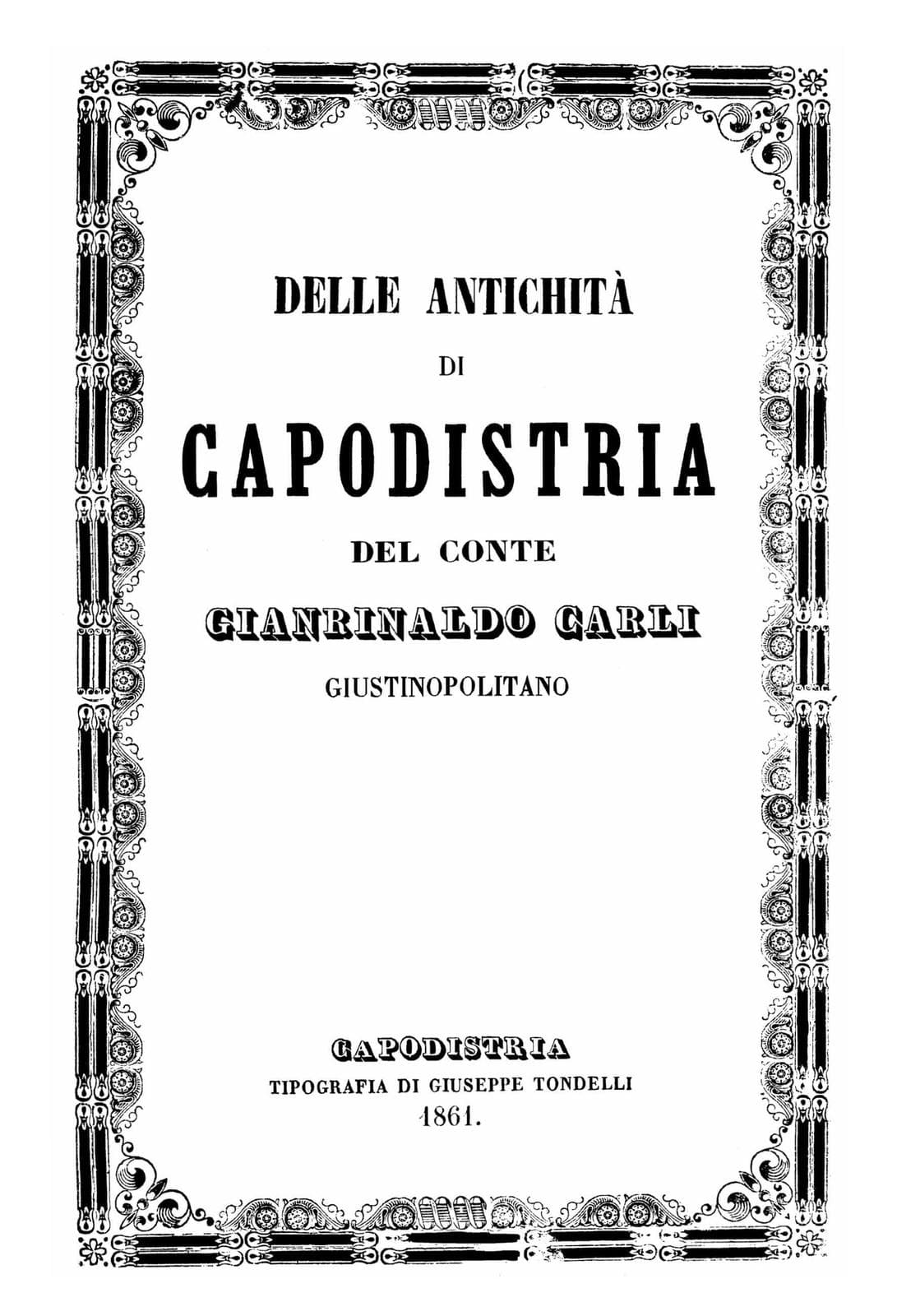 Delle antichita di Capodistria comp - Unione degli Istriani