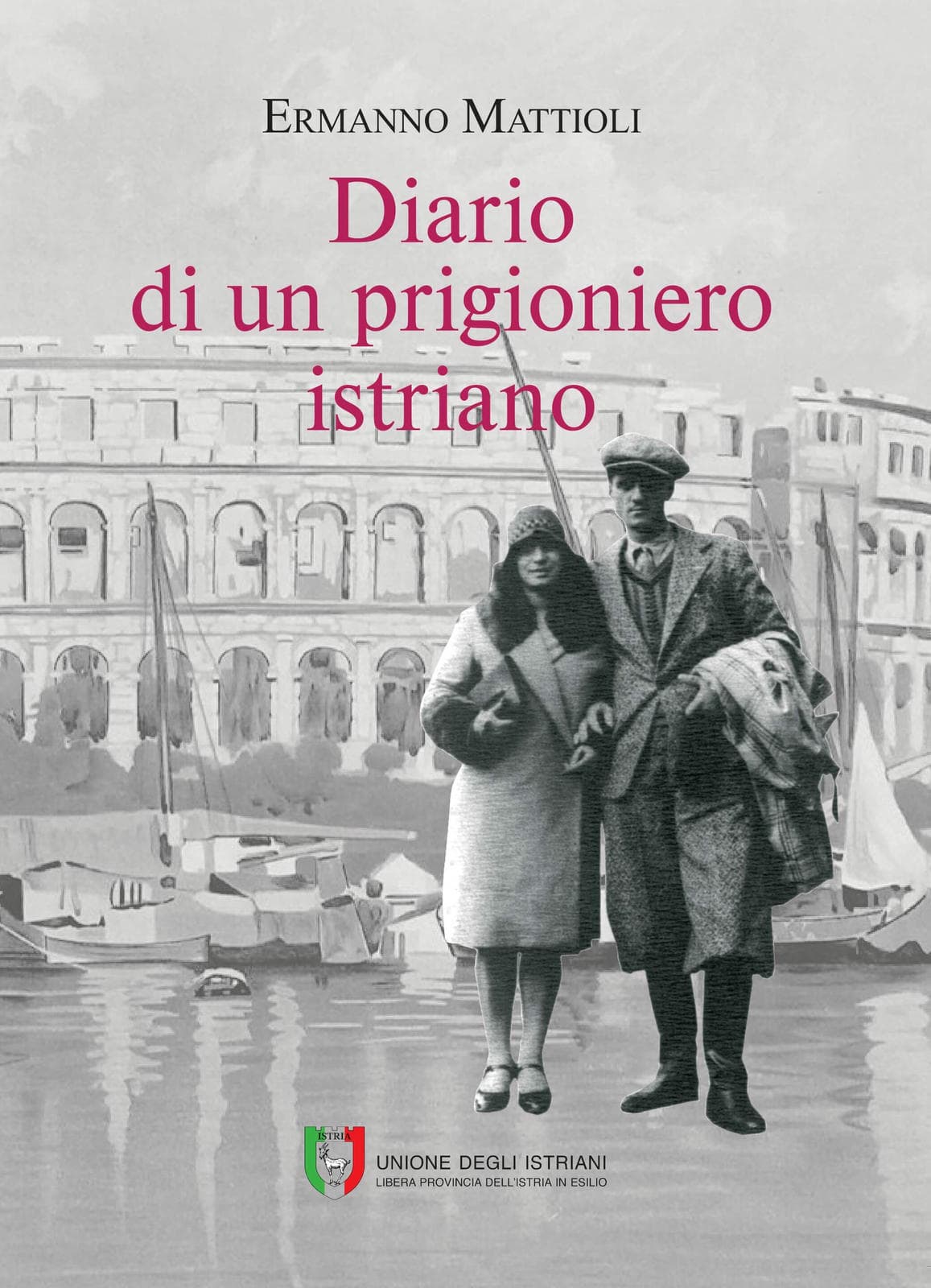 Mattioli Diario Copertina - Unione degli Istriani